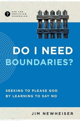 Do I Need Boundaries?: Seeking to Please God by Learning to Say No Paperback