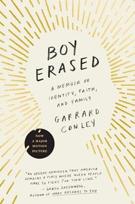Boy Erased: A Memoir of Identity, Faith, and Famil by Conley, Garrard 0735213461