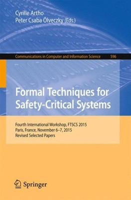 Formal Techniques for Safety-critical Systems : 4th International Workshop, F...