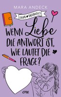 Wenn Liebe Die Antwort Ist, Wie Lautet Die Frage? | Mara Andeck | Taschenbuch