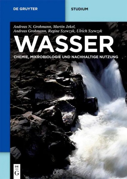 Wasser Chemie, Mikrobiologie Und Nachhaltige Nutzung Grohmann (U. A.) Buch Xiv-image