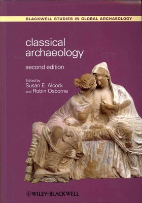 Classical Archaeology, Paperback by Alcock, Susan E. (EDT); Osborne, Robin (E...