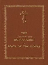 Unabbreviated Horologion or Book of the Hours : Brown Cover by Holy Trinity ...