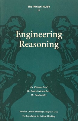 Thinker's Guide to Engineering by Paul, Niewoehner, & Elder PB 2006