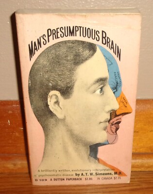 MAN'S PRESUMPTUOUS BRAIN-Psychosomatic Disease-A. T. W. SIMEONS-Excellent, RARE!
