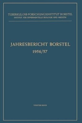 Jahresbericht Borstel: 1956/57 by Prof. Dr. Med. Dr. Phil. Enno Freerksen (Germa
