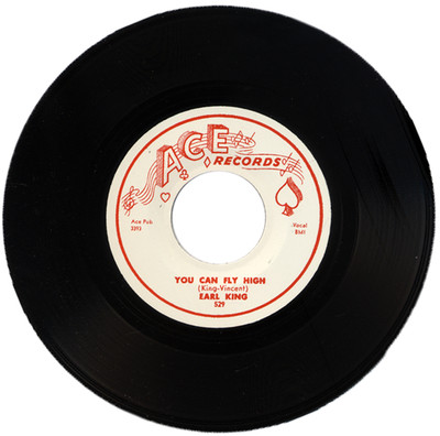 EARL KING  ''YOU CAN FLY HIGH c/w BABY YOU CAN GET YOUR GUN'' 1957 R&B