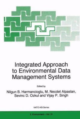 Integrated Approach to Environmental Data Management Systems, Paperback by Ha...