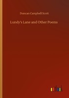 Lundy's Lane And Other Poems Duncan Campbell Scott