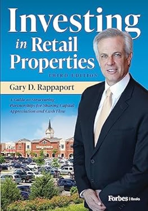 Investing In Retail Properties, 3Rd Edition : A Guide To Structur