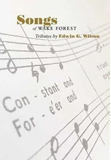 Songs of Wake Forest - Hardcover, by Wilson Edwin G - Very Good