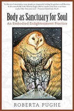 Body as Sanctuary for Soul: An Embodied Enlightenment Practice - GOOD