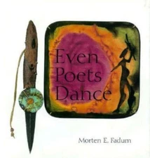 Even Poets Dance by Morten E. Fadum
