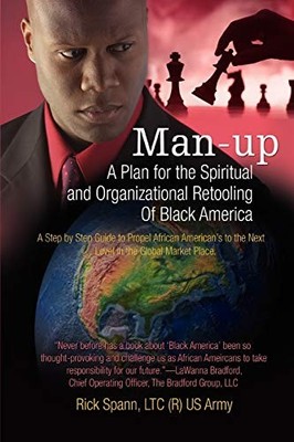 Man-Up: A Plan for the Spiritual and Organizational Retooling of