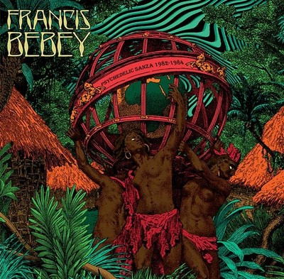 FRANCIS BEBEY Psychedelic Sanza 1982-1984 Music CDs New