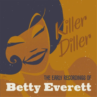 Betty Everett Killer Diller: The Early Recordings of Betty Everett (CD) Album
