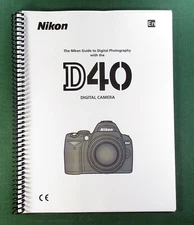 Nikon D40 Instruction Manual: 139 Pages & Protective Covers!