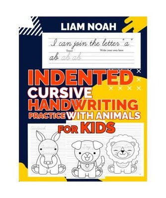 Indented Cursive Handwriting Practice With Animals For Kids: Handwriting for Chi