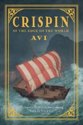 Crispin: At the Edge of the World - Hardcover By Avi - GOOD
