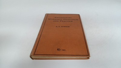 			Engineering Workshop Principles And Practice, Arthur G Robson, Em		
