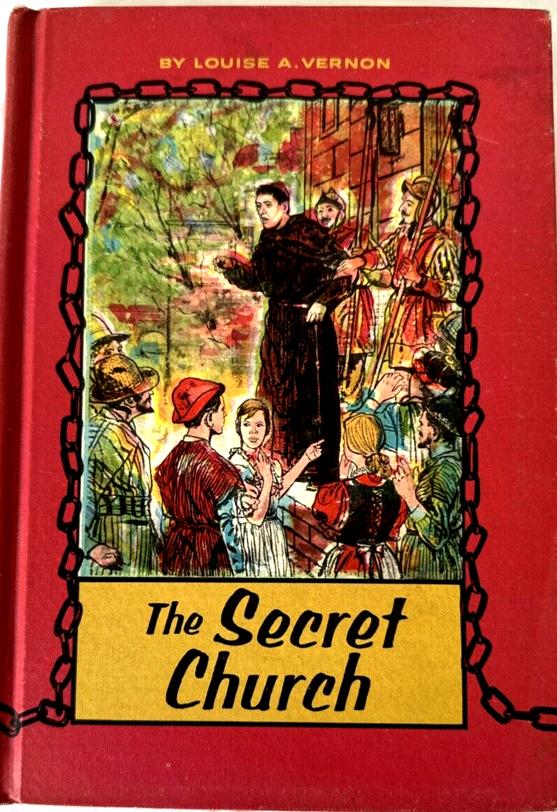 THE SECRET CHURCH / LOUISE A. VERNON / HARDCOVER ILLUSTRATED 1968 / NICE COPY