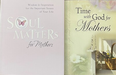 Soul Matters for Mothers : Wisdom and Inspirations & Time With God for Mothers