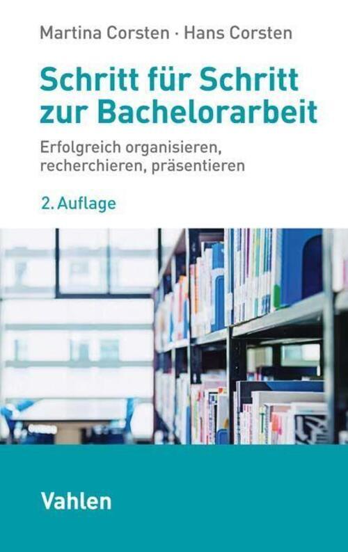 Thumbnail - Schritt Für Schritt Zur Bachelorarbeit | Martina Corsten (u. A.) |