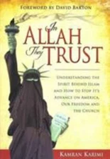 In Allah They Trust: Understanding the Spirit Behind Islam and How to Stop It's