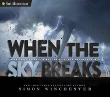 When the Sky Breaks: Hurricanes, Tornadoes, and the Worst Weather in the  - GOOD