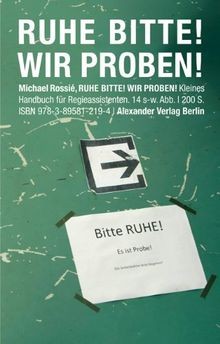 Ruhe bitte! Wir proben!: Kleines Handbuch für Regie... | Buch | Zustand sehr gut