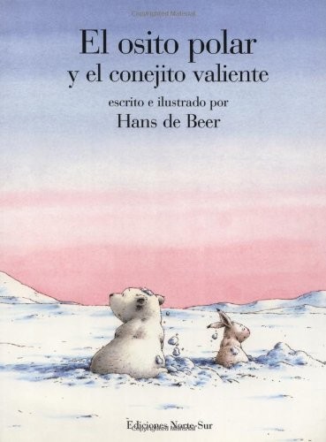 EL OSITO POLAR Y EL CONEJITO VALIENTE By Hans De Beer *Excellent Condition*