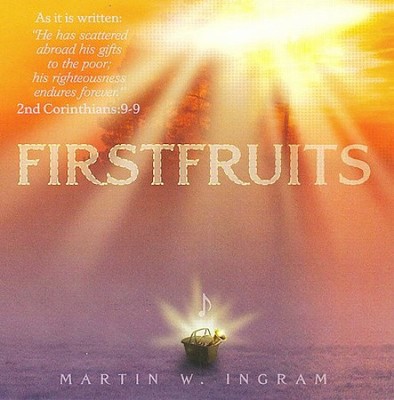 First Fruits von Martin W. Ingram [CD]