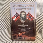 General James Longstreet: The Confederacy's Most Controversial Soldier Hardcover