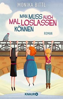 Man muss auch mal loslassen können: Roman von Bittl... | Buch | Zustand sehr gut