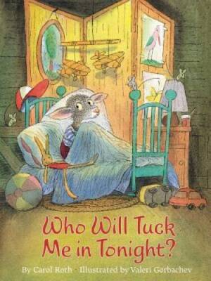 Who Will Tuck Me In Tonight? - Paperback By Carol Roth - VERY GOOD