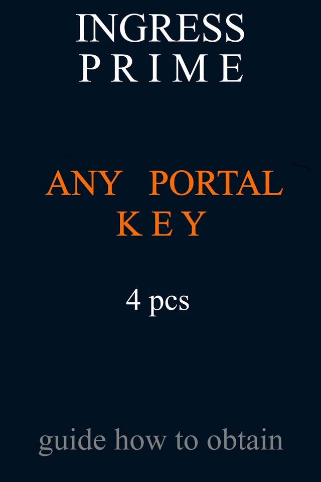 Guide for INGRESS Prime: Any Portal Key x 4 pcs