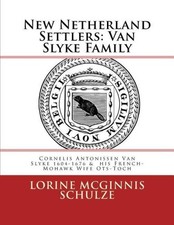 New Netherland Settlers: Cornelis Antonissen Van Slyke 1604-1676 & his