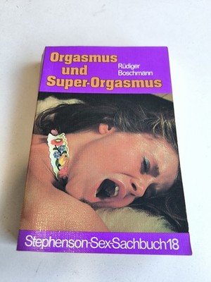  Orgasmus und Super-Orgasmus  , R. Boschmann, Buch Guter Zustand  