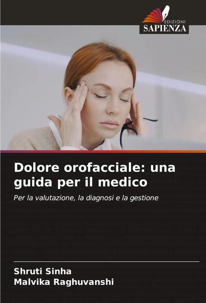 Shruti Sinha (U. A.) | Dolore Orofacciale: Una Guida Per Il Medico | Taschenbuch-image