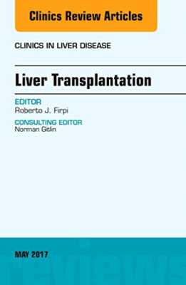 Liver Transplantation, An Issue of Clinics in Liver Dis - Hardback NEW Firpi, Ro