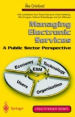 Managing Electronic Services : A Public Sector Perspective, Paperback by Gron...