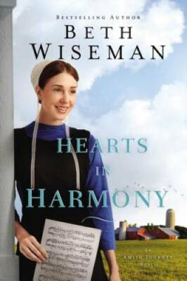 Hearts in Harmony (An Amish Journey Novel) - Paperback By Wiseman, Beth - GOOD