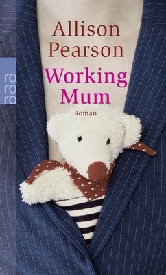 Working Mum Pearson, Allison und Catrin Frischer: