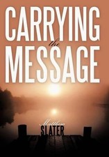 Carrying the Message by MATTHEW SLATER (English) Hardcover Book