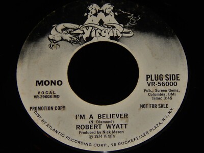 ロバート・ワイアット I'M A BELIEVER 45RPM Vintage Record, ROBERT WYATT: I'M A BELIEVER, PROMO, 45 rpm, 1974