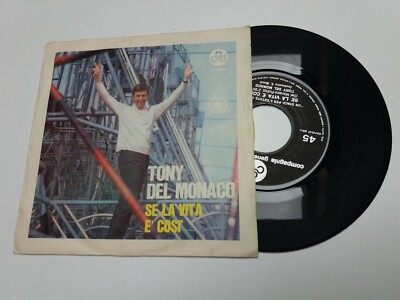 TONY DEL MONACO SE LA VITA è COSI 7'' 45 ITALY EX++/EX++