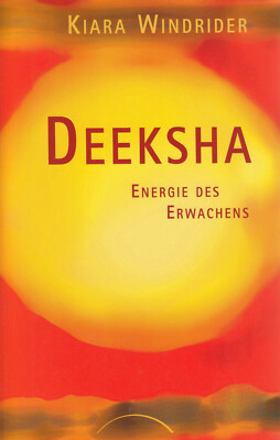 Deeksha Energie des Erwachens - Kiara Windrider Esoterik Spiritualität Buch