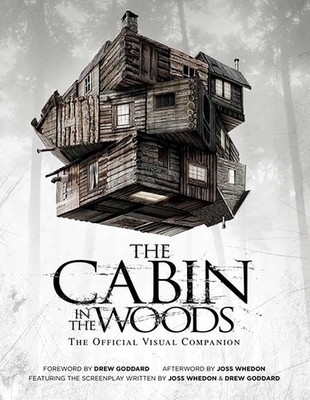 The Cabin in the Woods: The Official Visual Companion by Joss Whedon (English) P