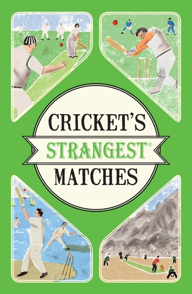 Andrew Ward | Cricket's Strangest Matches | Taschenbuch | Englisch (2016)-image