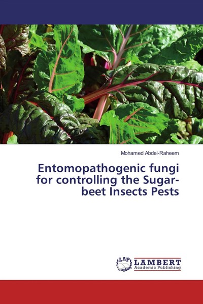 Mohamed Abdel-Raheem | Entomopathogenic Fungi For Controlling The Sugar-Beet...-image
